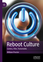 Reboot Culture: Comics, Film, Transmedia 3031409116 Book Cover