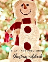 Christmas Notebook: Snowman is perfect for a gift as a notes, organizer, school notebook, journal or diary. Large size, 100 pages. 171201675X Book Cover