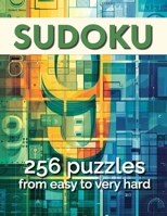 SUDOKU: 256 puzzles from easy to very hard B0CTHH11KW Book Cover