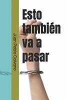 Esto tambi�n va a pasar 9874990309 Book Cover