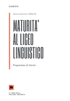Maturità al Linguistico: Programma di storia (Maturità al Linguistico (a.s. 2022-23)) B0C9GHGTS1 Book Cover