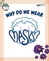 Why do We Wear Masks? B08FRT5L6F Book Cover