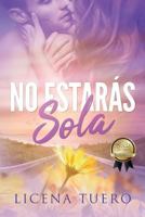 No estarás sola (Spanish Edition) 1090230931 Book Cover