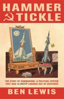 Hammer & Tickle: A History of Communism Told Through Communist Jokes 1605980552 Book Cover