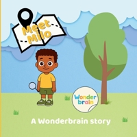 Meet Milo: A Wonderbrain Story (Meet the Wonderbrain Crew) B0FRSH4F4C Book Cover