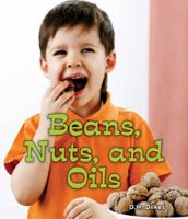 Beans, Nuts, and Oils 1598452568 Book Cover