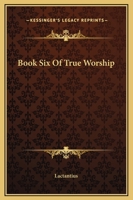 Book Six Of True Worship 141911056X Book Cover