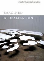 Imagined Globalization 0822354616 Book Cover