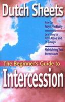 The Beginner's Guide to Intercession 1569552258 Book Cover