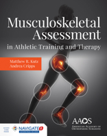 Musculoskeletal Assessment in Athletic Training and Therapy 1284151921 Book Cover