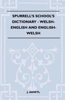 Spurrell's School's Dictionary - Welsh-English and English-Welsh 1445519968 Book Cover