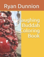 Laughing Buddah Coloring Book B08PX79RQV Book Cover