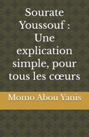 Sourate Youssouf : Une explication simple, pour tous les cœurs (French Edition) B0GHQ97RZY Book Cover