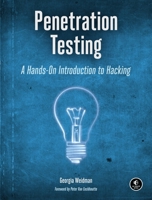 Penetration Testing: A Hands-On Introduction to Hacking 1593275641 Book Cover