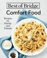 Best of Bridge Comfort Food: Recipes for Family and Friends 0778806324 Book Cover