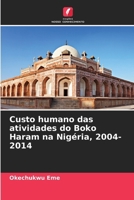 Custo humano das atividades do Boko Haram na Nigéria, 2004-2014 (Portuguese Edition) 620970946X Book Cover