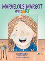 Marvelous Margot Makes Art (Brilliant Kids) 1737307375 Book Cover