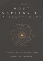 Post Capitalist Philanthropy B0BGNMDQH8 Book Cover