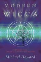Modern Wicca: A History From Gerald Gardner to the Present 0738715883 Book Cover