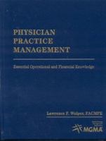 Physician Practice Management: Essential Operational and Financial Knowledge 0763771015 Book Cover