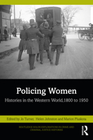 Policing Women: Histories in the Western World,1800 to 1950 0367558173 Book Cover