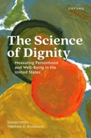 The Science of Dignity 0197743862 Book Cover