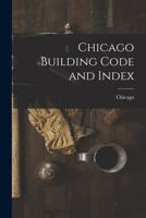 Chicago Building Code and Index 1016002688 Book Cover