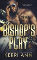 Bishop's Play (Broken Bows MC) 1699868840 Book Cover