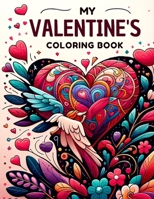 My Valentine's Coloring Book B0CS5RZSH6 Book Cover