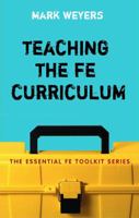 Teaching the FE Curriculum: Encouraging active learning in the classroom 0826488048 Book Cover