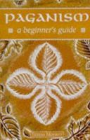 Paganism: A Beginner's Guide (Beginner's Guides) 0340742496 Book Cover
