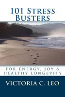 101 Stress Busters: It's More Than Just Meditation! 1541311833 Book Cover