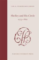 Shelley and His Circle, 1773-1822, Volumes 3 and 4 0674806115 Book Cover
