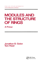 Modules and the Structure of Rings (Pure and Applied Mathematics) 082478555X Book Cover