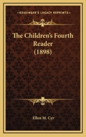 The Children's Fourth Reader 1437325254 Book Cover