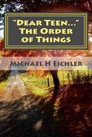 "Dear Teen...": The Order of Things 1523857501 Book Cover