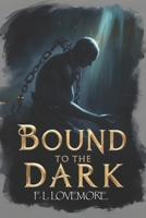 Bound to the Dark B0FDQKMMFN Book Cover