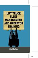 Lift Truck Fleet Management & Operation 087408041X Book Cover
