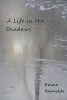 A Life in the Shadows (With Color Photos) 061581168X Book Cover