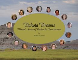 Dakota Dreams: Women's Stories of Passion and Perseverance 0997384913 Book Cover