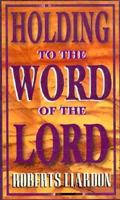 Holding the Word of the Lord 1879993163 Book Cover