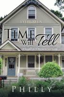 Time Will Tell: A Sequel to A Moment too Long 1490768483 Book Cover