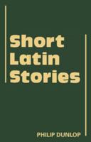 Short Latin Stories (Cambridge Latin Texts) 0521315921 Book Cover