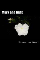 Murk and light: Deep poems of both sides of life 154817405X Book Cover