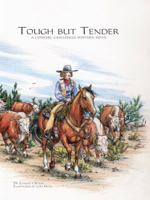 Tough But Tender: A Cowgirl Challenges Western Ways 1412050251 Book Cover