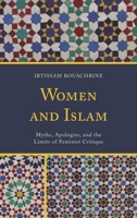 Women and Islam: Myths, Apologies, and the Limits of Feminist Critique 0739194054 Book Cover