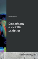 Dipendenza e malattie psichiche (Italian Edition) 3691733816 Book Cover