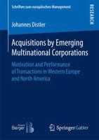 Acquisitions by Emerging Multinational Corporations: Motivation and Performance of Transactions in Western Europe and North America 3658191112 Book Cover