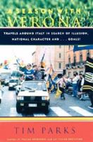 A Season with Verona: A Soccer Fan Follows His Team Around Italy in Search of Dreams, National Character and . . . Goals! 1559706287 Book Cover