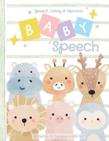 Baby Speech: Speech Delay and Apraxia B0B3952N5C Book Cover